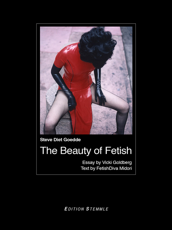 Steve Diet Goedde "The Beauty of Fetish"